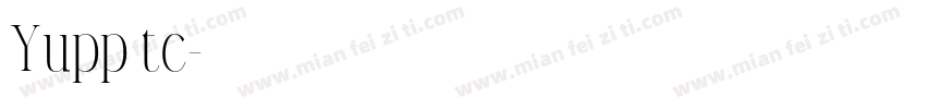Yupp tc字体转换
